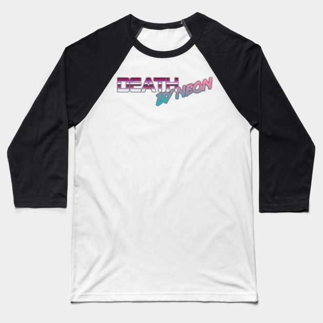 Death By Neon Logo Design - Official Product Color 7 - cinematic synthwave / horror / berlin school / retrowave / dreamwave t-shirt Baseball T-Shirt by DeathByNeonOfficial